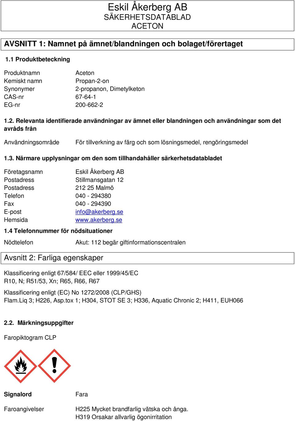 propanon, Dimetylketon CAS-nr 67-64-1 EG-nr 20