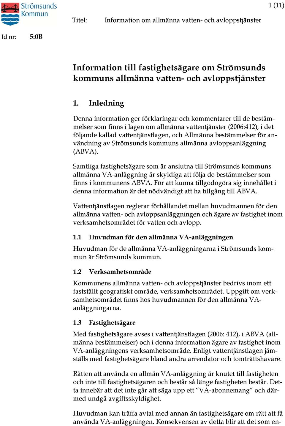 bestämmelser för användning av Strömsunds kommuns allmänna avloppsanläggning (ABVA).