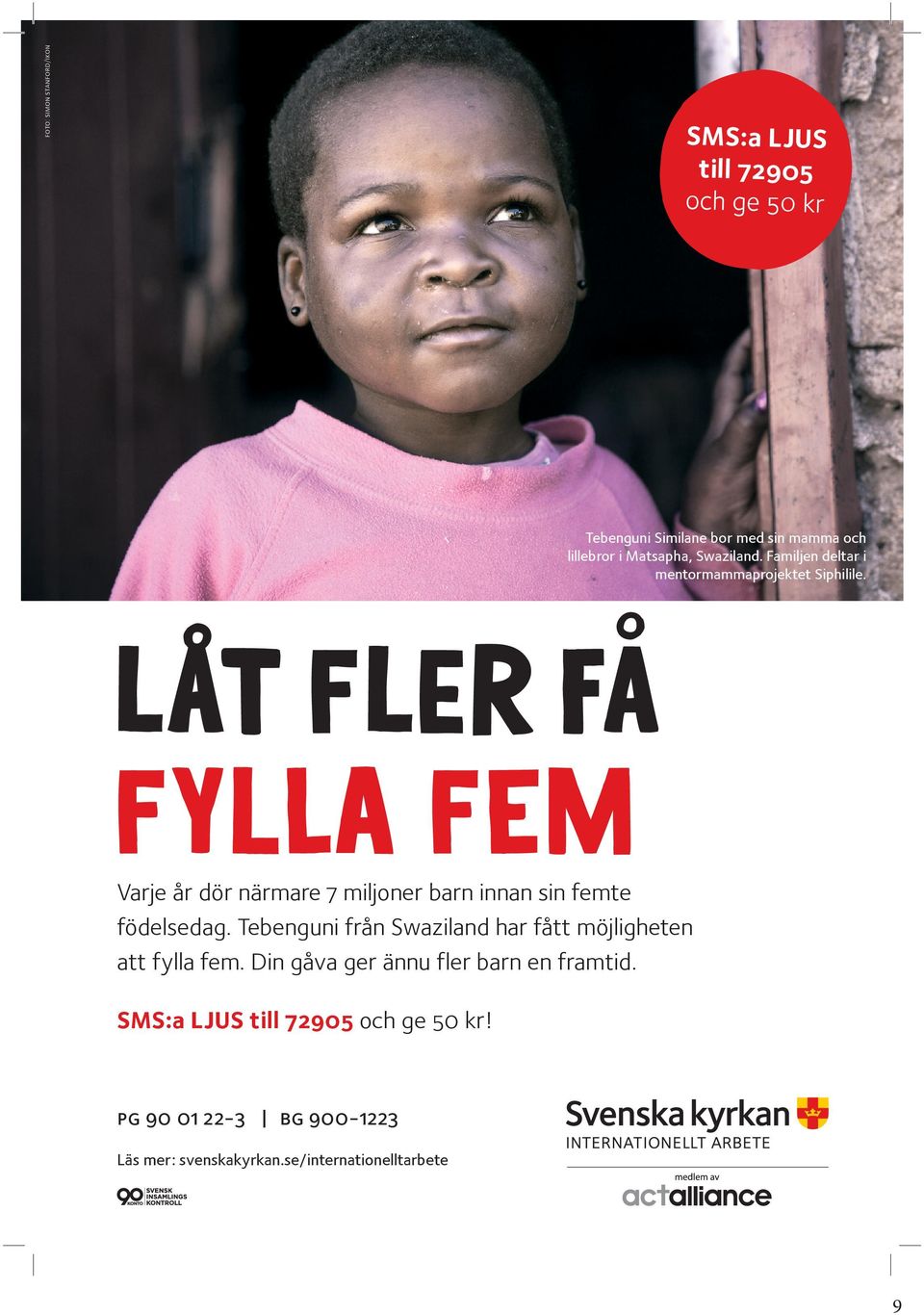 Varje år dör närmare 7 miljoner barn innan sin femte födelsedag.