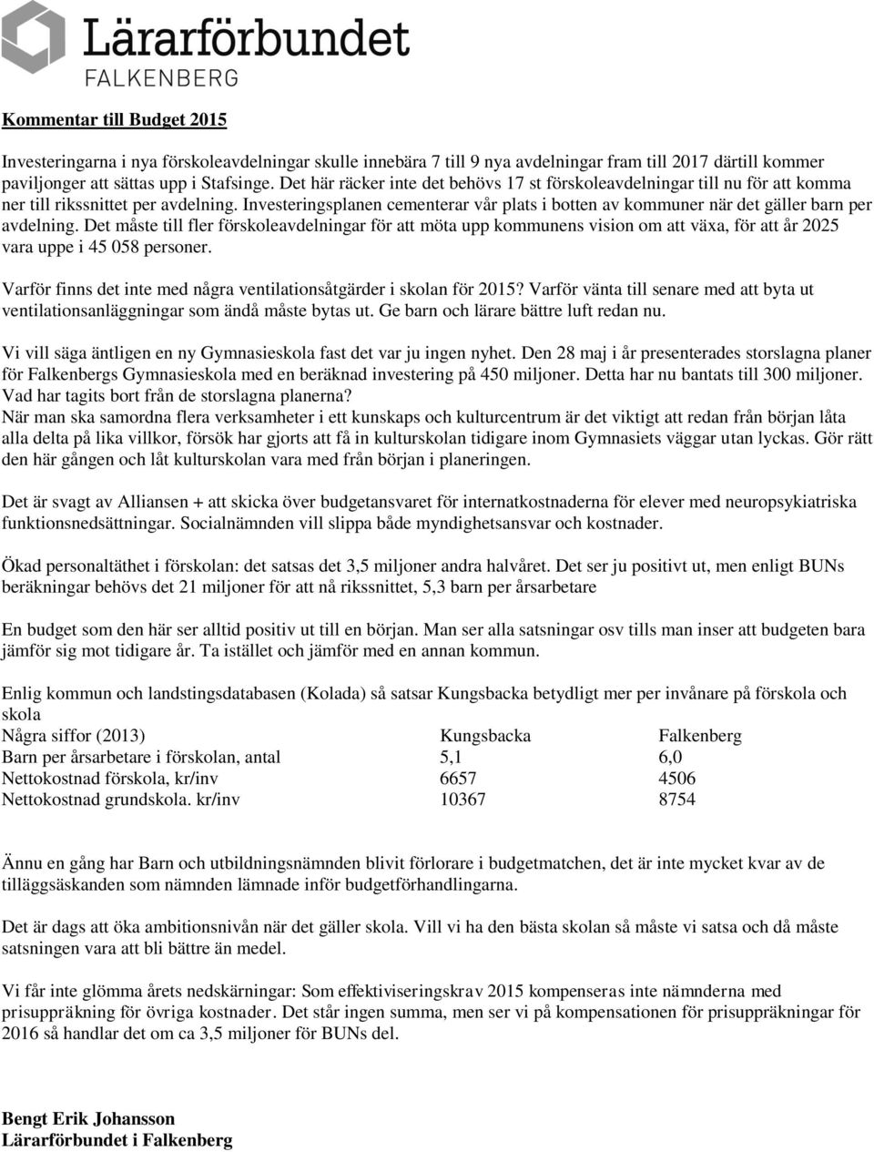 Investeringsplanen cementerar vår plats i botten av kommuner när det gäller barn per avdelning.