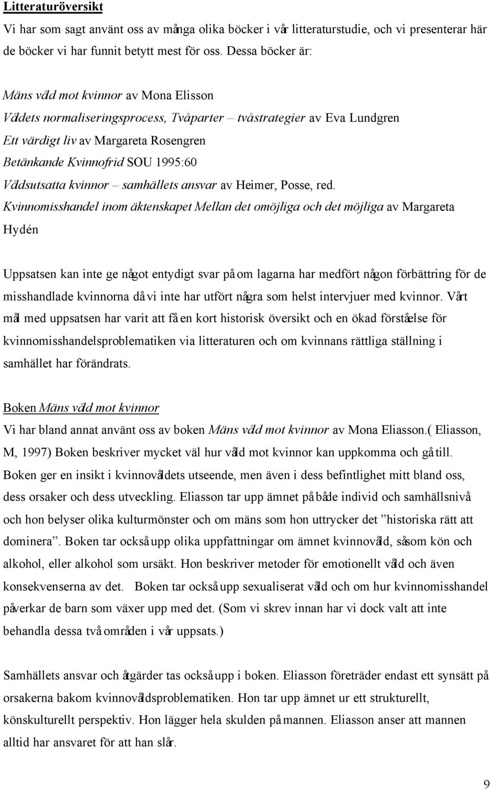 1995:60 Våldsutsatta kvinnor samhällets ansvar av Heimer, Posse, red.