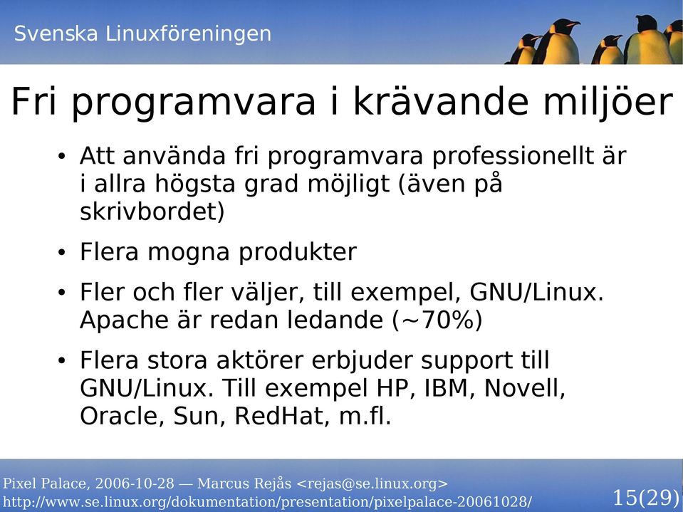 väljer, till exempel, GNU/Linux.