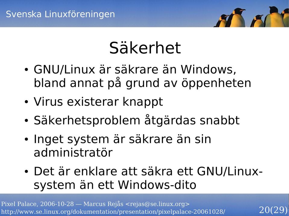 snabbt Inget system är säkrare än sin administratör Det är