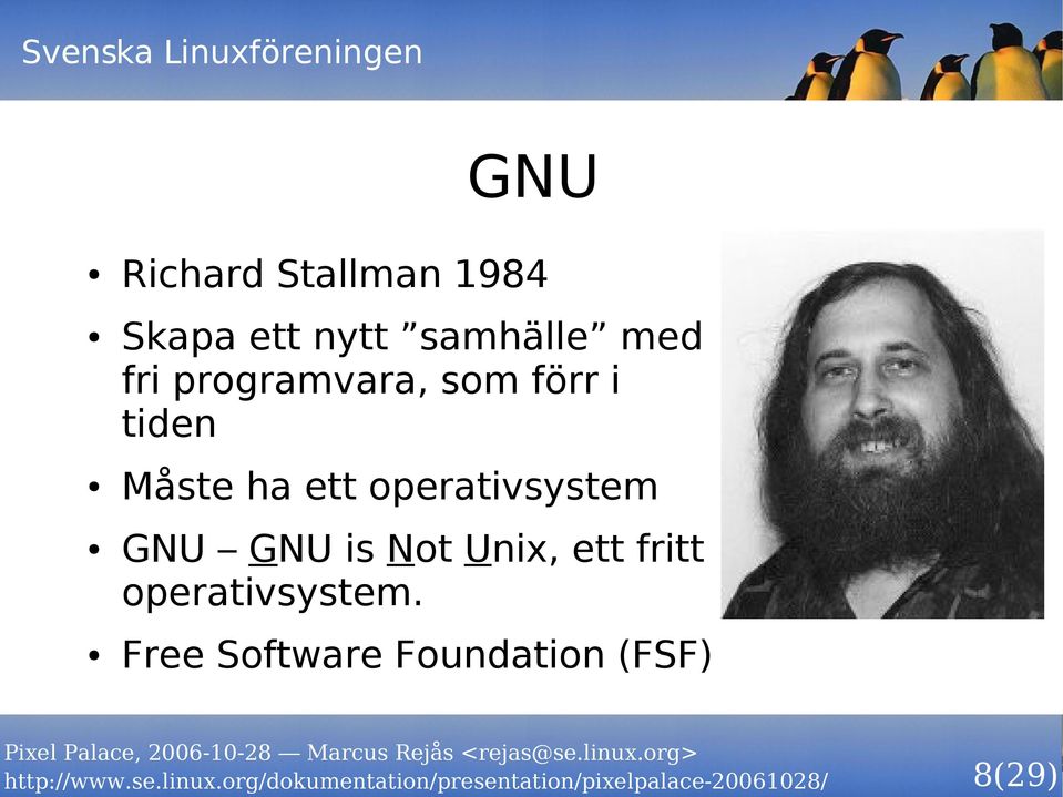 ett operativsystem GNU GNU is Not Unix, ett fritt