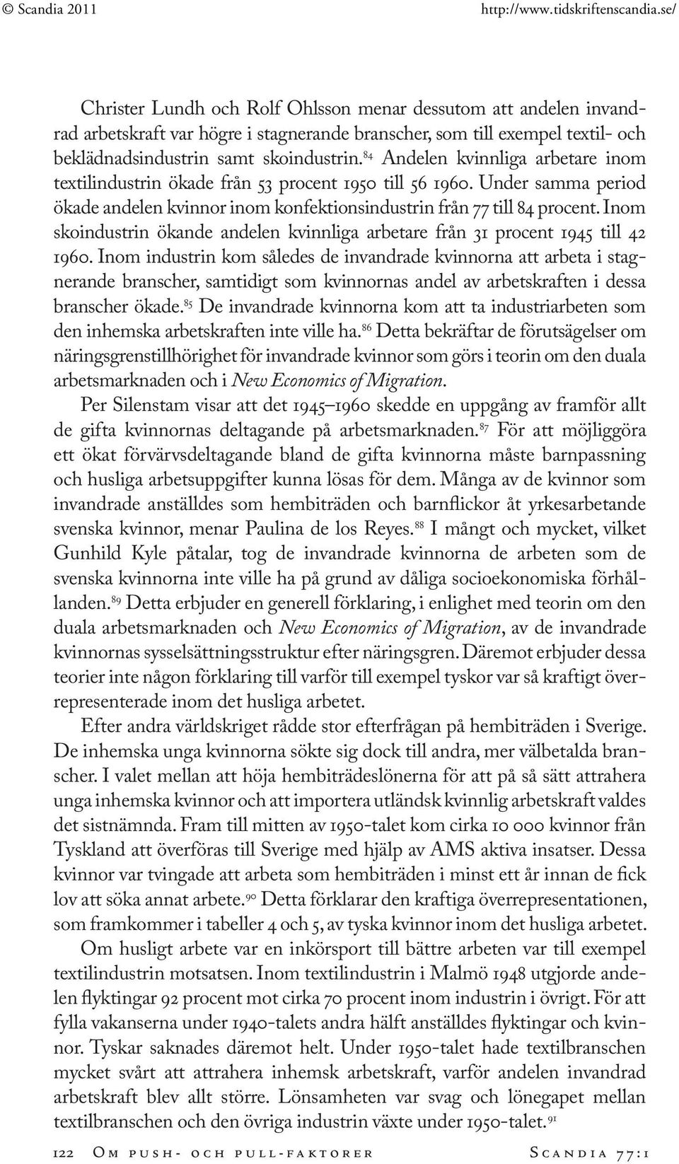 Inom skoindustrin ökande andelen kvinnliga arbetare från 31 procent 1945 till 42 1960.