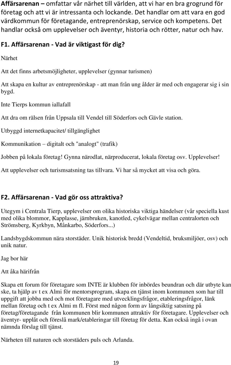 Affärsarenan - Vad är viktigast för dig?