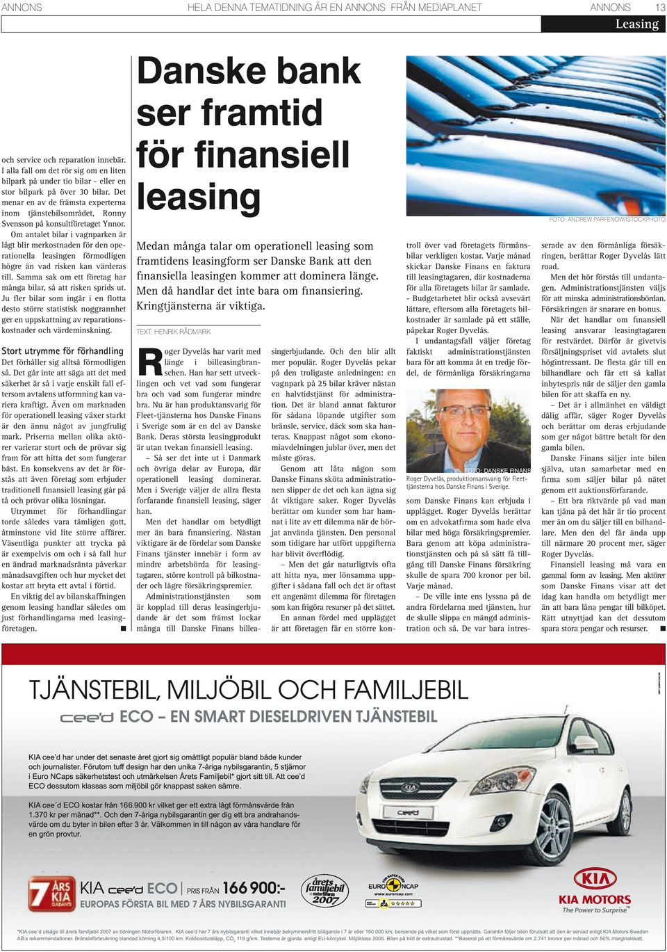 Det menar en av de främsta experterna inom tjänstebilsområdet, Ronny Svensson på konsultföretaget Ynnor.
