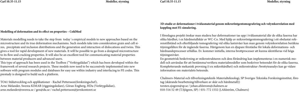 based on the microstructure and its true deformation mechanisms.