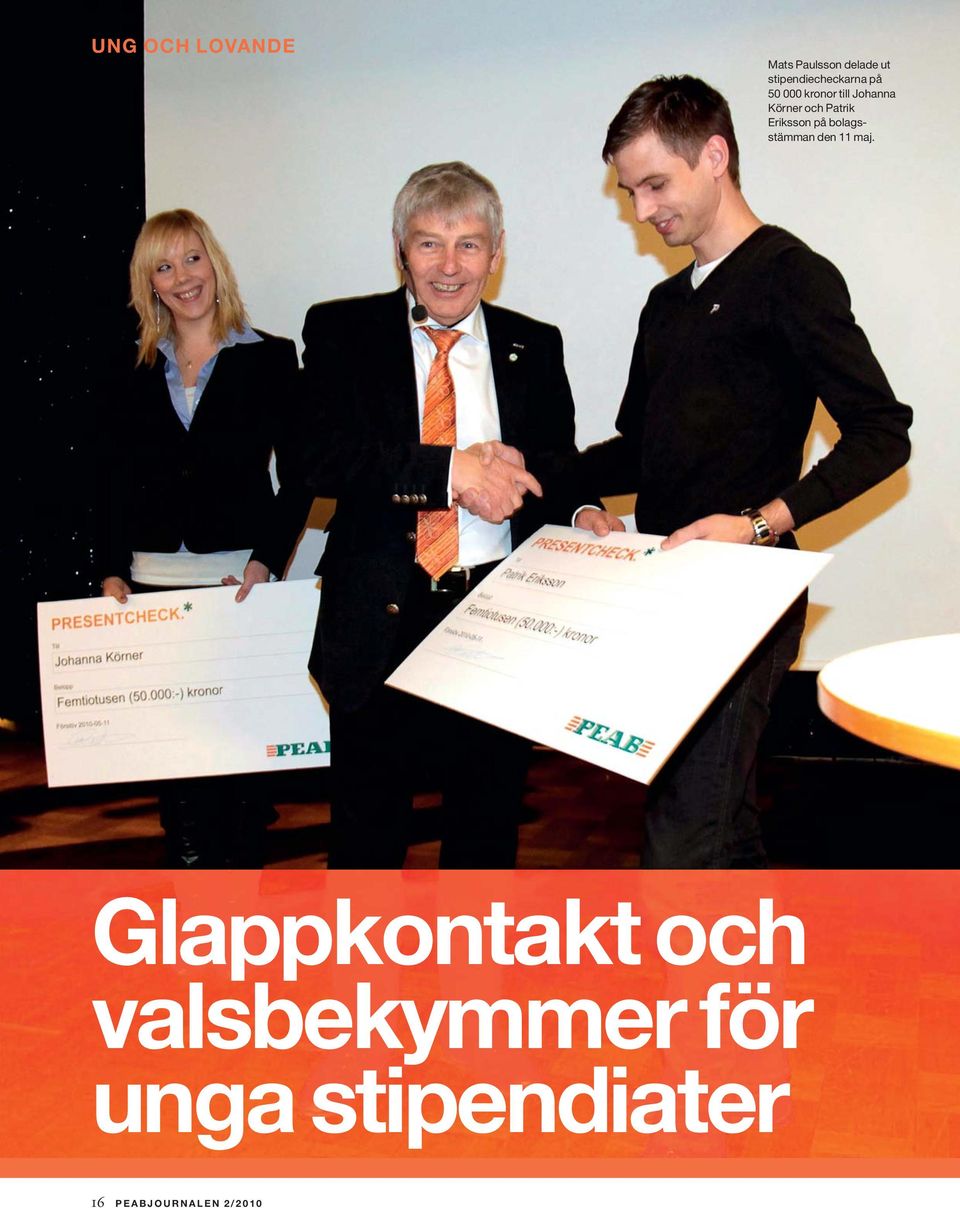Körner och Patrik Eriksson på bolagsstämman den 11 maj.