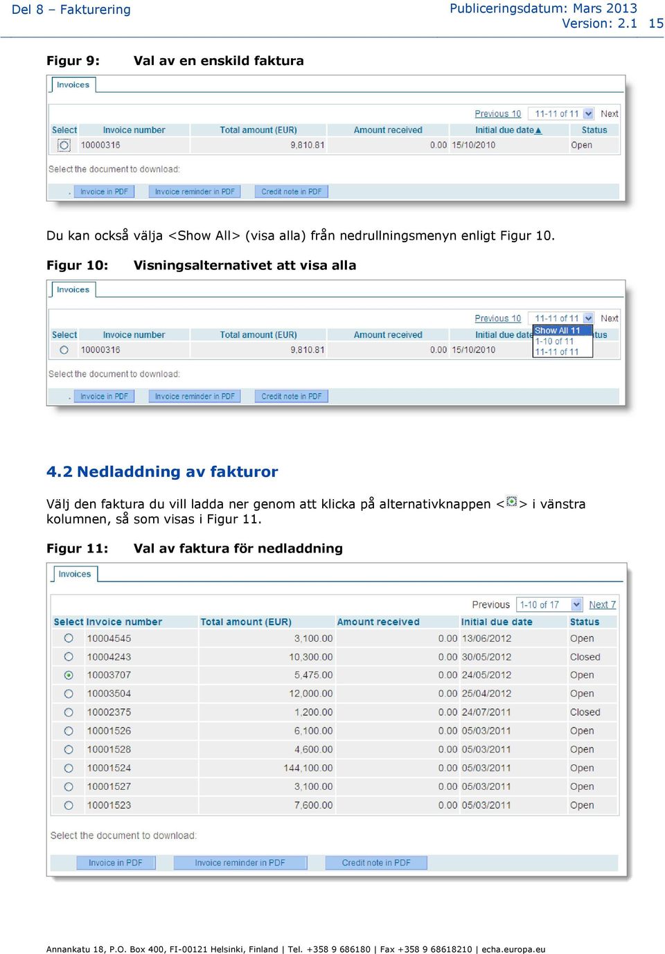 nedrullningsmenyn enligt Figur 10. Figur 10: Visningsalternativet att visa alla 4.