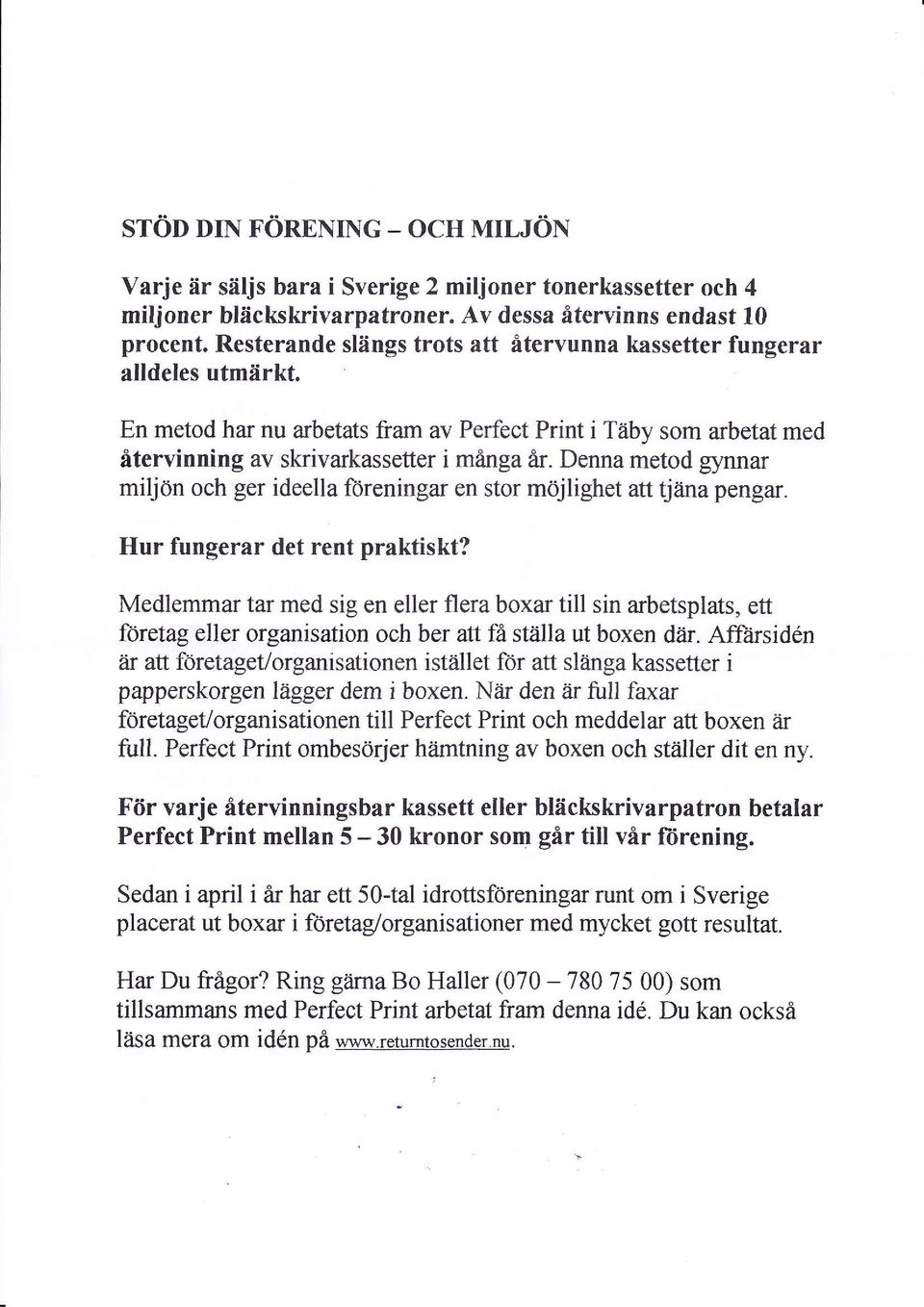 Denna metod gynnar miljon och ger ideella foreningar en stor möjlighet att tjiina pengar. Hur fungerar det rent praktiskt?