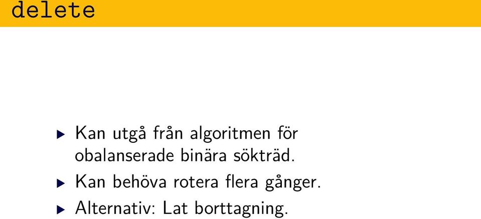 binära sökträd Kan behöva