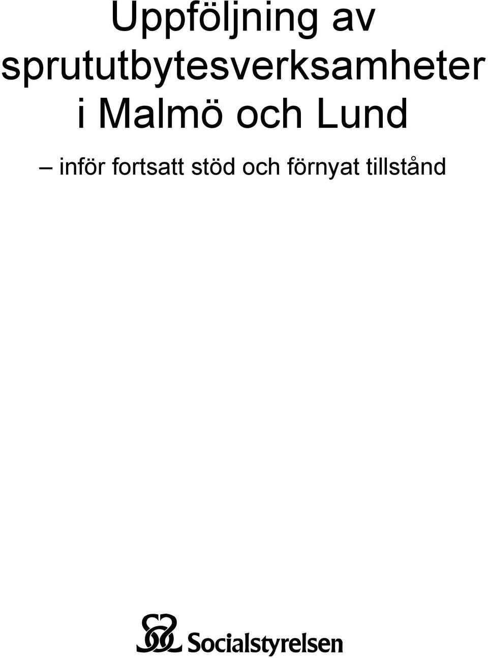i Malmö och Lund inför