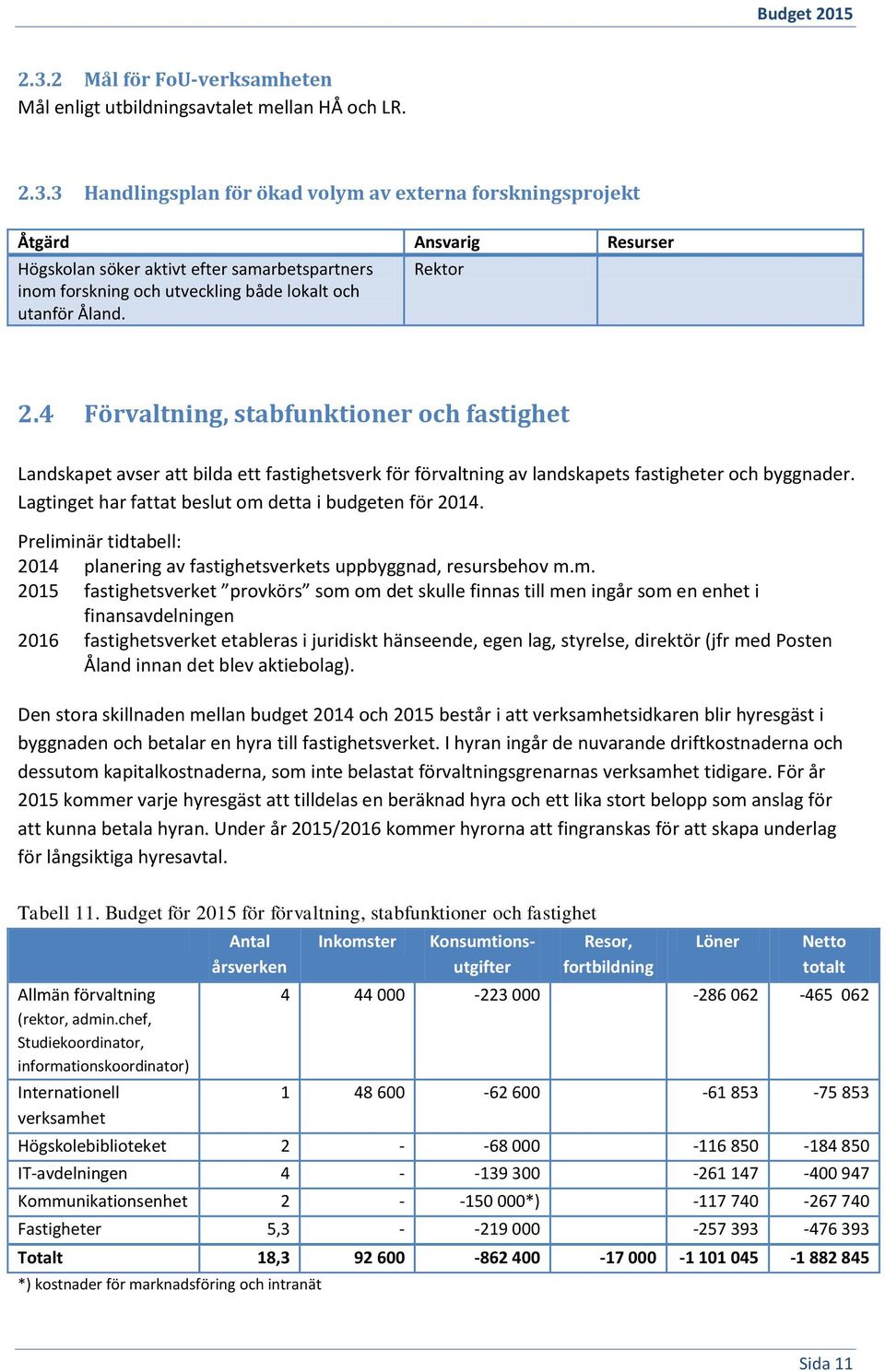 Lagtinget har fattat beslut om 