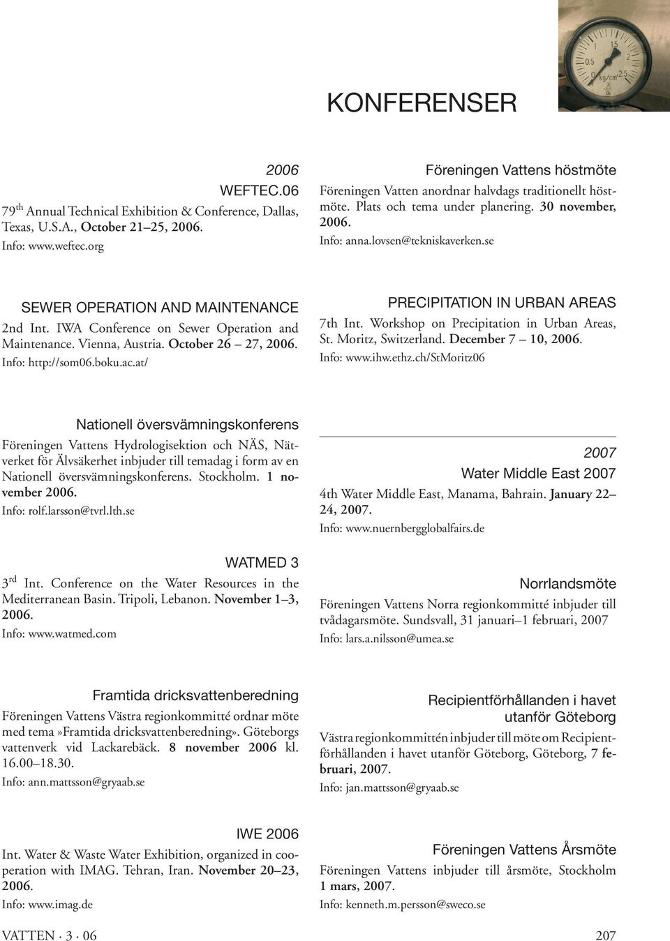 se SEWER OPERATION AND MAINTENANCE PRECIPITATION IN URBAN AREAS 2nd Int. IWA Conference on Sewer Operation and Maintenance. Vienna, Austria. October 26 27, 2006. 7th Int.