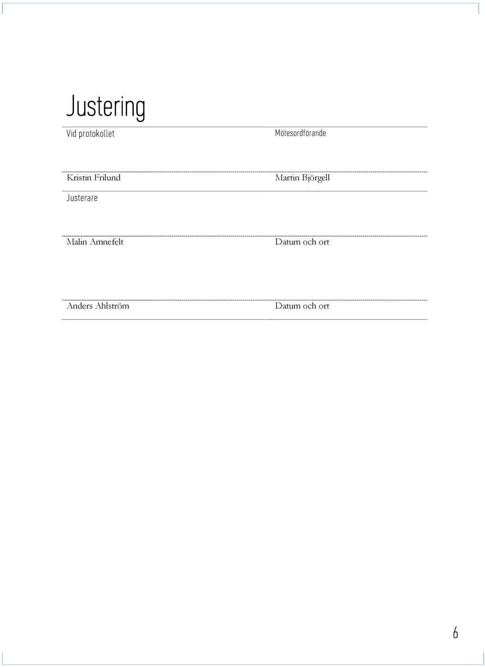Björgell Justerare Malin Amnefelt