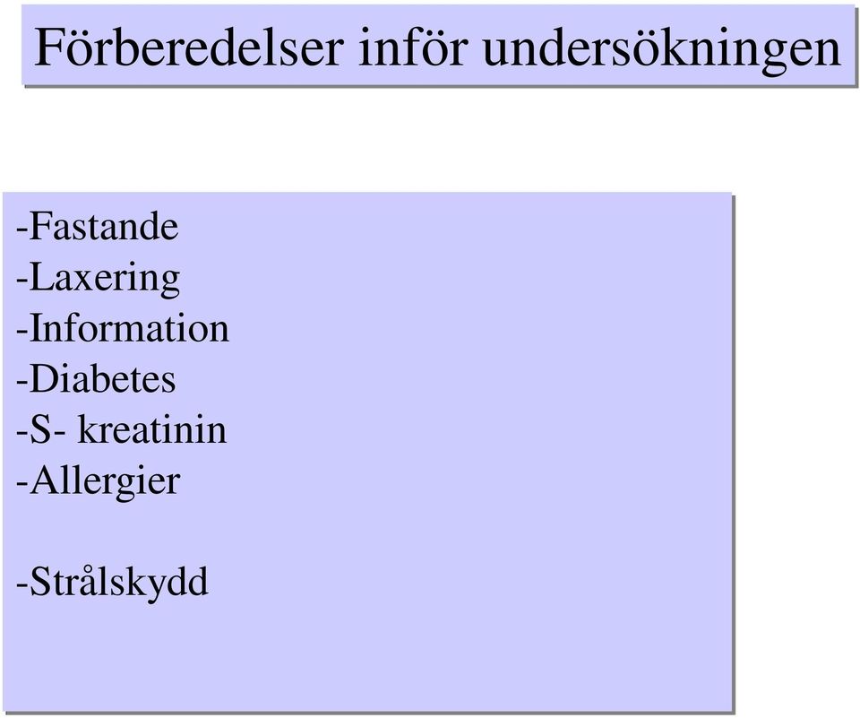 -Laxering -Information