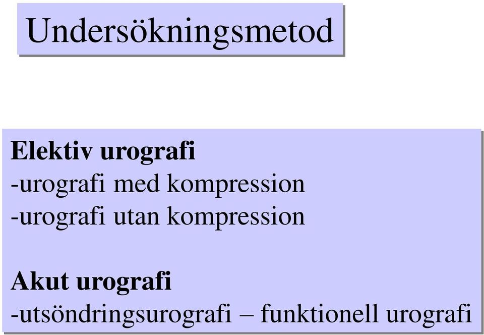 utan kompression Akut urografi