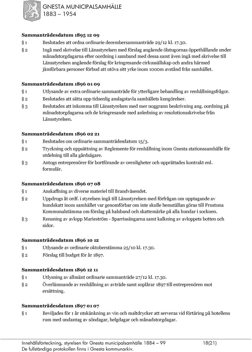 angående förslag för kringresande cirkussällskap och andra härmed jämförbara personer förbud att utöva sitt yrke inom 1000m avstånd från samhället.