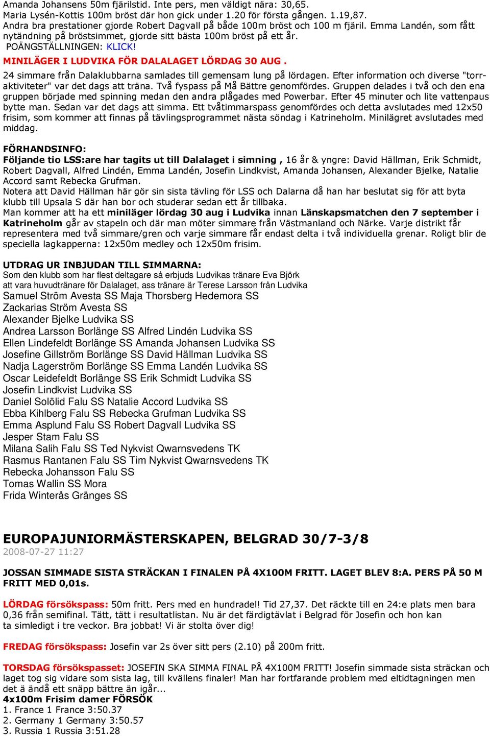MINILÄGER I LUDVIKA FÖR DALALAGET LÖRDAG 30 AUG. 24 simmare från Dalaklubbarna samlades till gemensam lung på lördagen. Efter information och diverse "torraktiviteter" var det dags att träna.