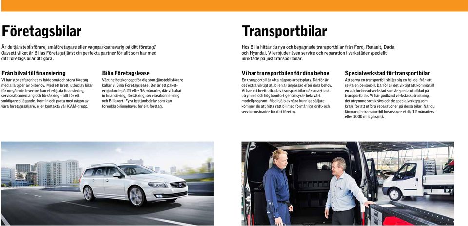 Transportbilar Hos Bilia hittar du nya och begagnade transportbilar från Ford, Renault, Dacia och Hyundai.