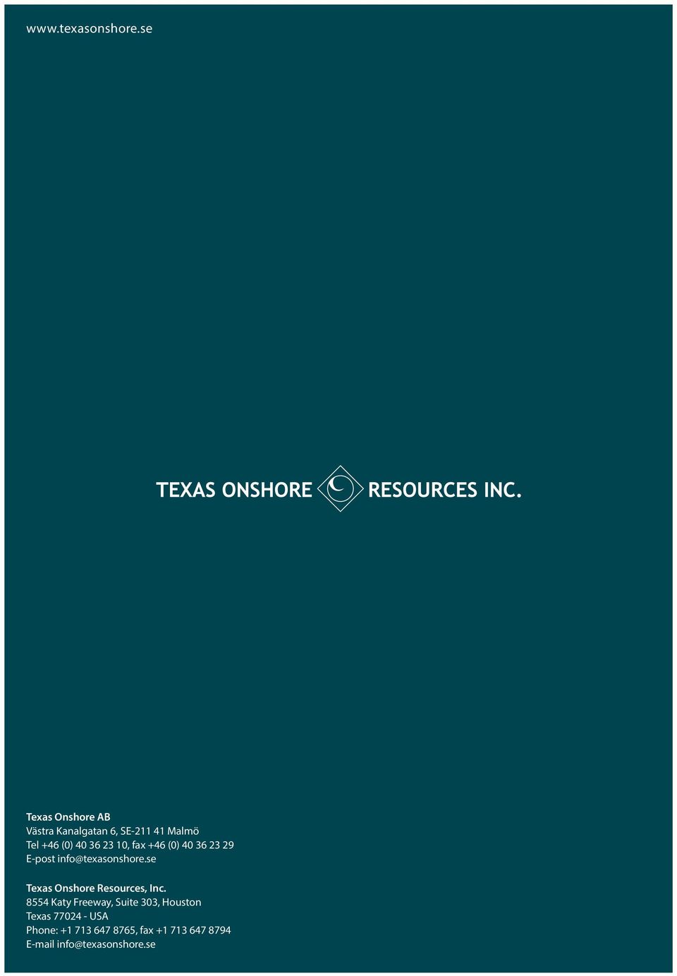 23 10, fax +46 (0) 40 36 23 29 E-post info@texasonshore.