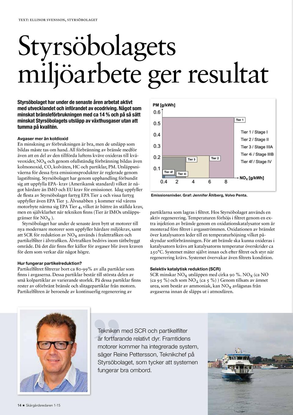 Avgaser mer än koldioxid En minskning av förbrukningen är bra, men de utsläpp som bildas måste tas om hand.