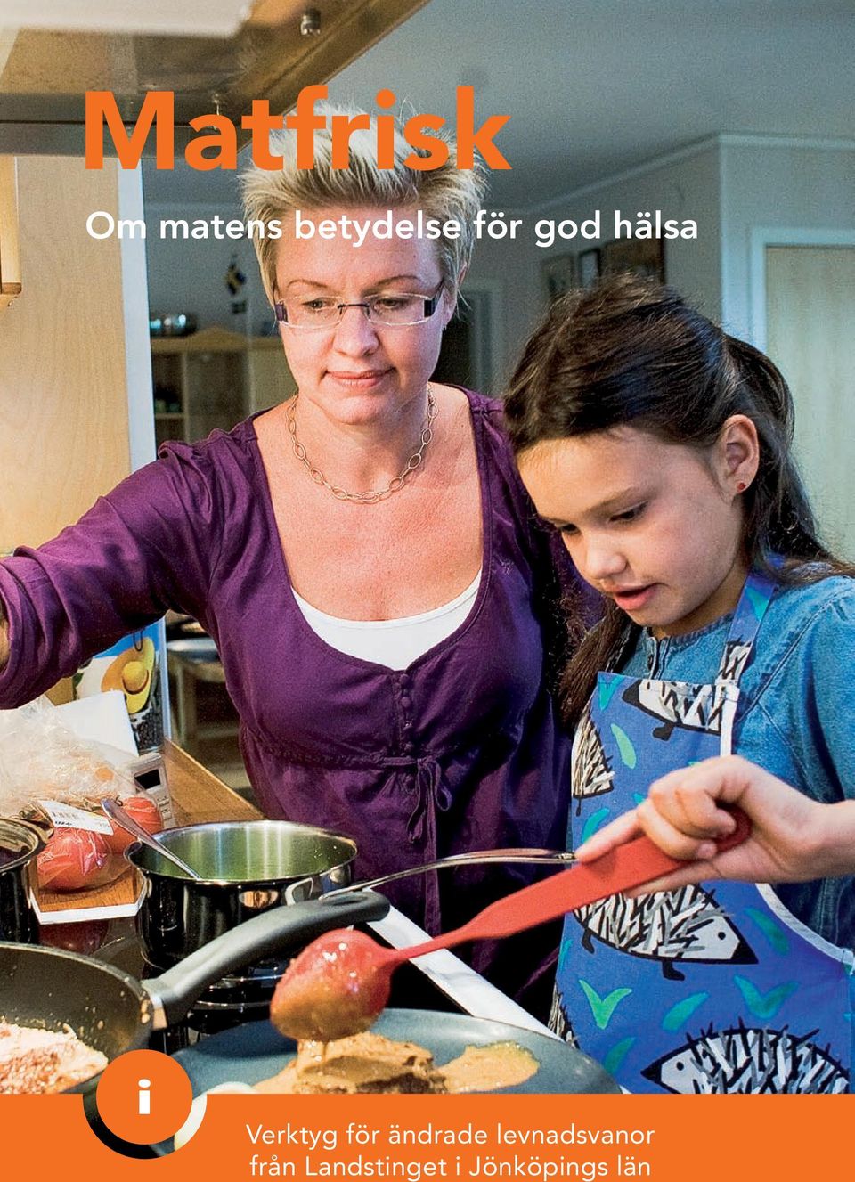 för ändrade levnadsvanor