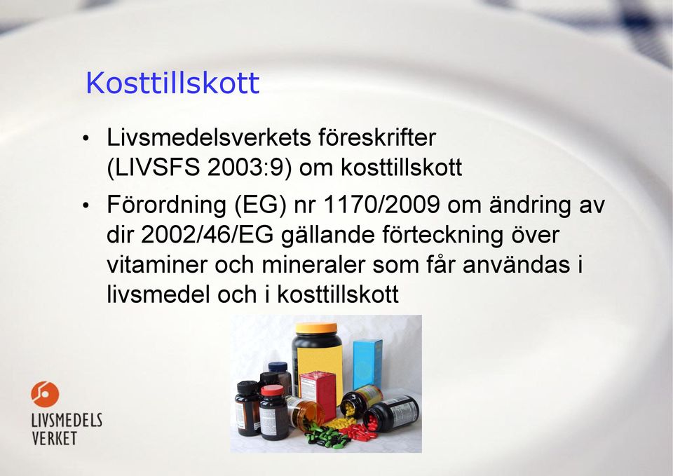 ändring av dir 2002/46/EG gällande förteckning över