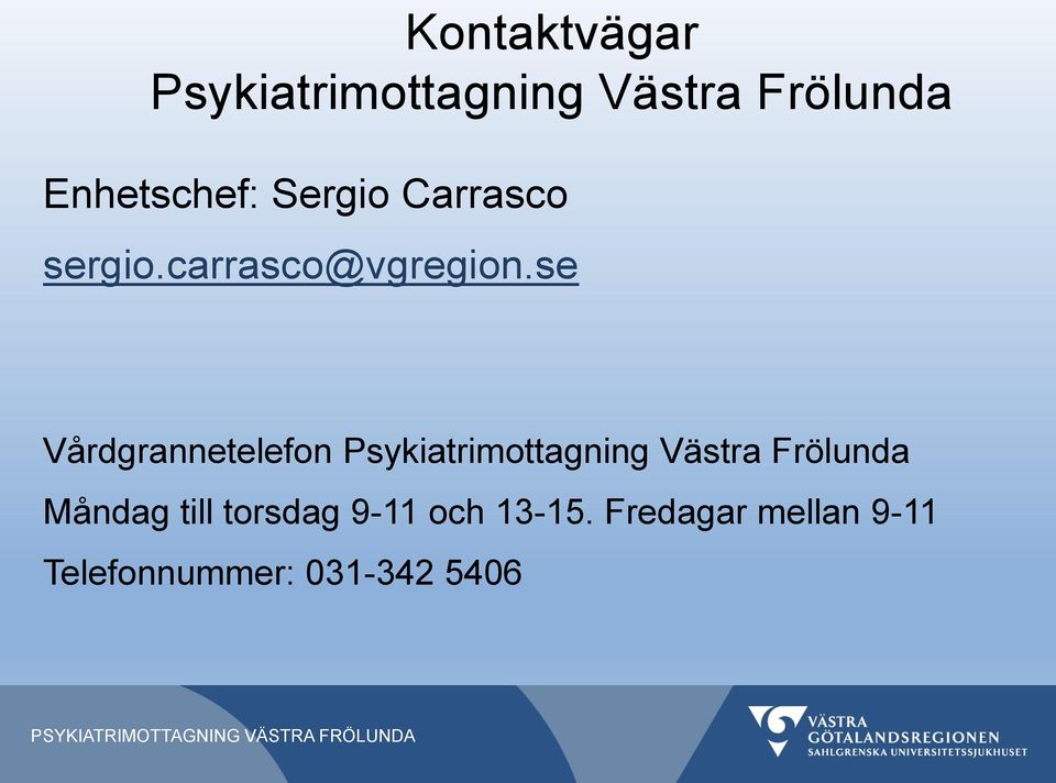 se Vårdgrannetelefon Psykiatrimottagning Västra Frölunda