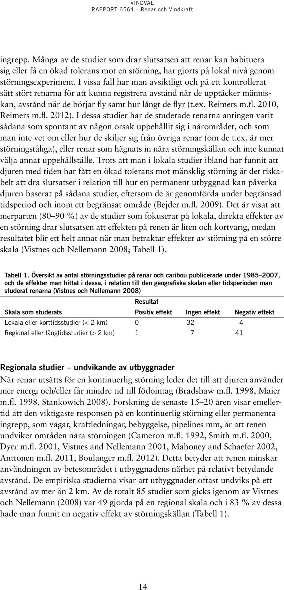 Reimers m.fl. 2010, Reimers m.fl. 2012).