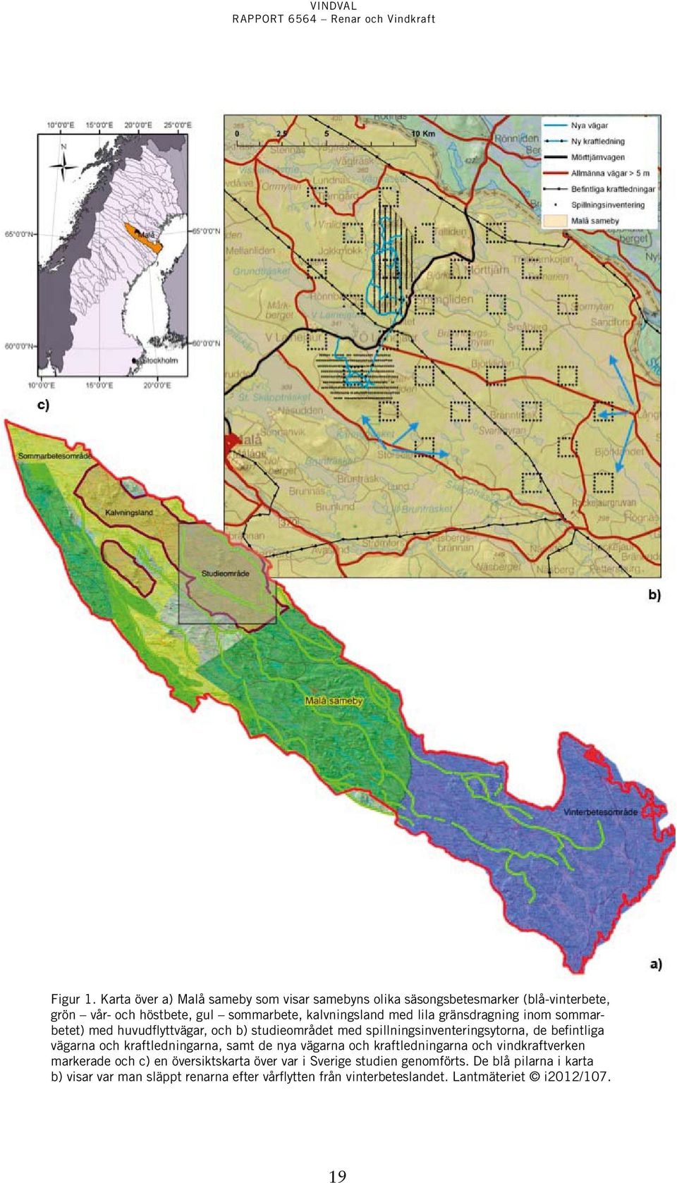med lila gränsdragning inom sommarbetet) med huvudflyttvägar, och b) studieområdet med spillningsinventeringsytorna, de befintliga vägarna
