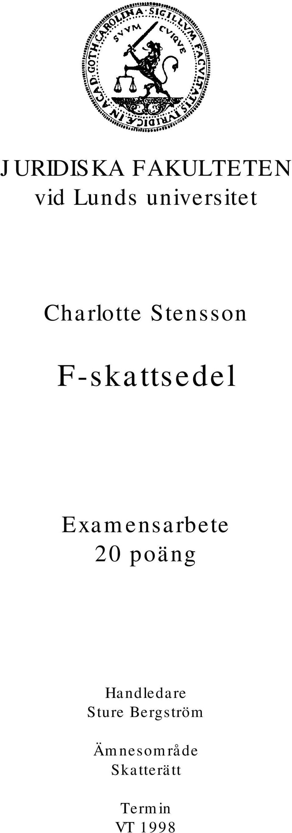 F-skattsedel Examensarbete 20 poäng