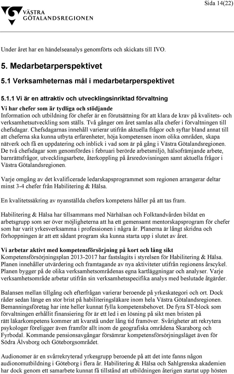 Verksamheternas mål i medarbetarperspektivet 5.1.