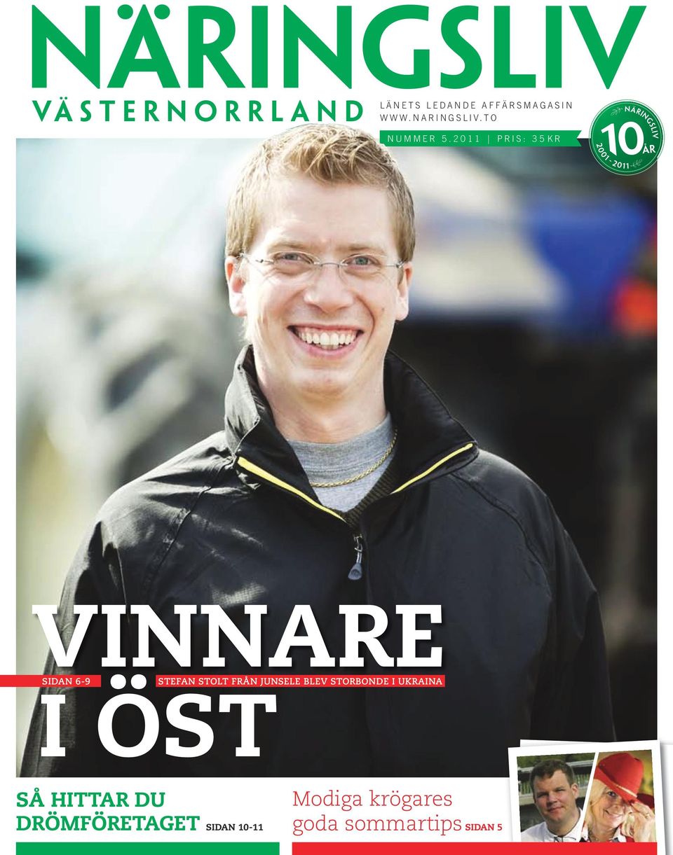 2011 Pris: 35kr 2 0 0 1-2 0 1 1 ` ÅR Vinnare sidan 6-9 stefan stolt från