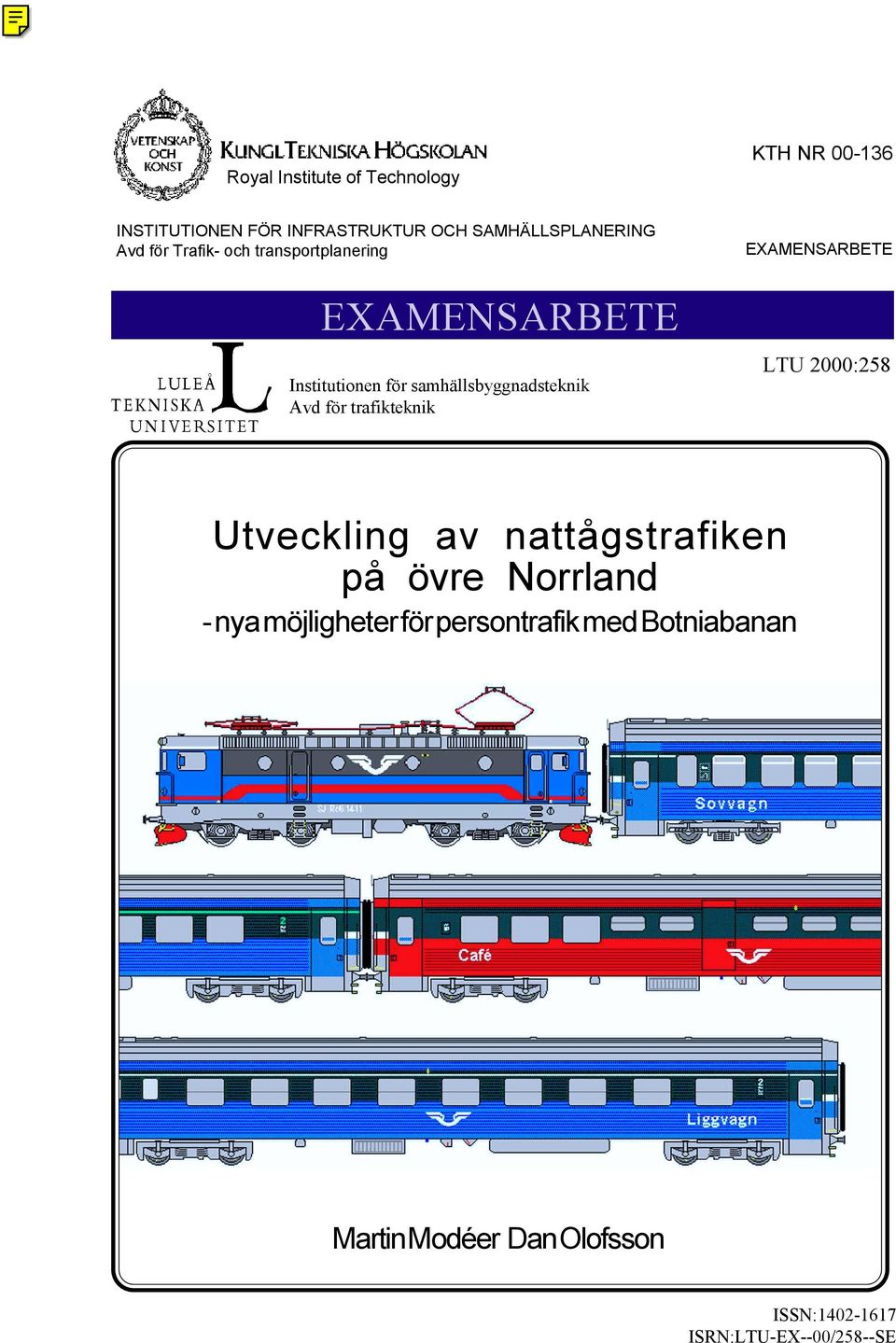 trafikteknik EXAMENSARBETE LTU 2000:258 Utveckling av nattågstrafiken på övre Norrland - nya