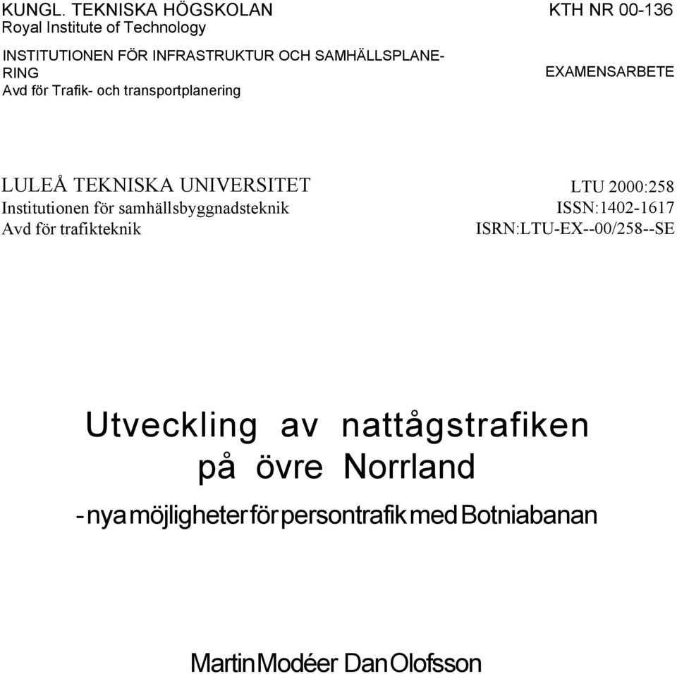 för Trafik- och transportplanering KTH NR 00-136 EXAMENSARBETE LULEÅ TEKNISKA UNIVERSITET Institutionen för