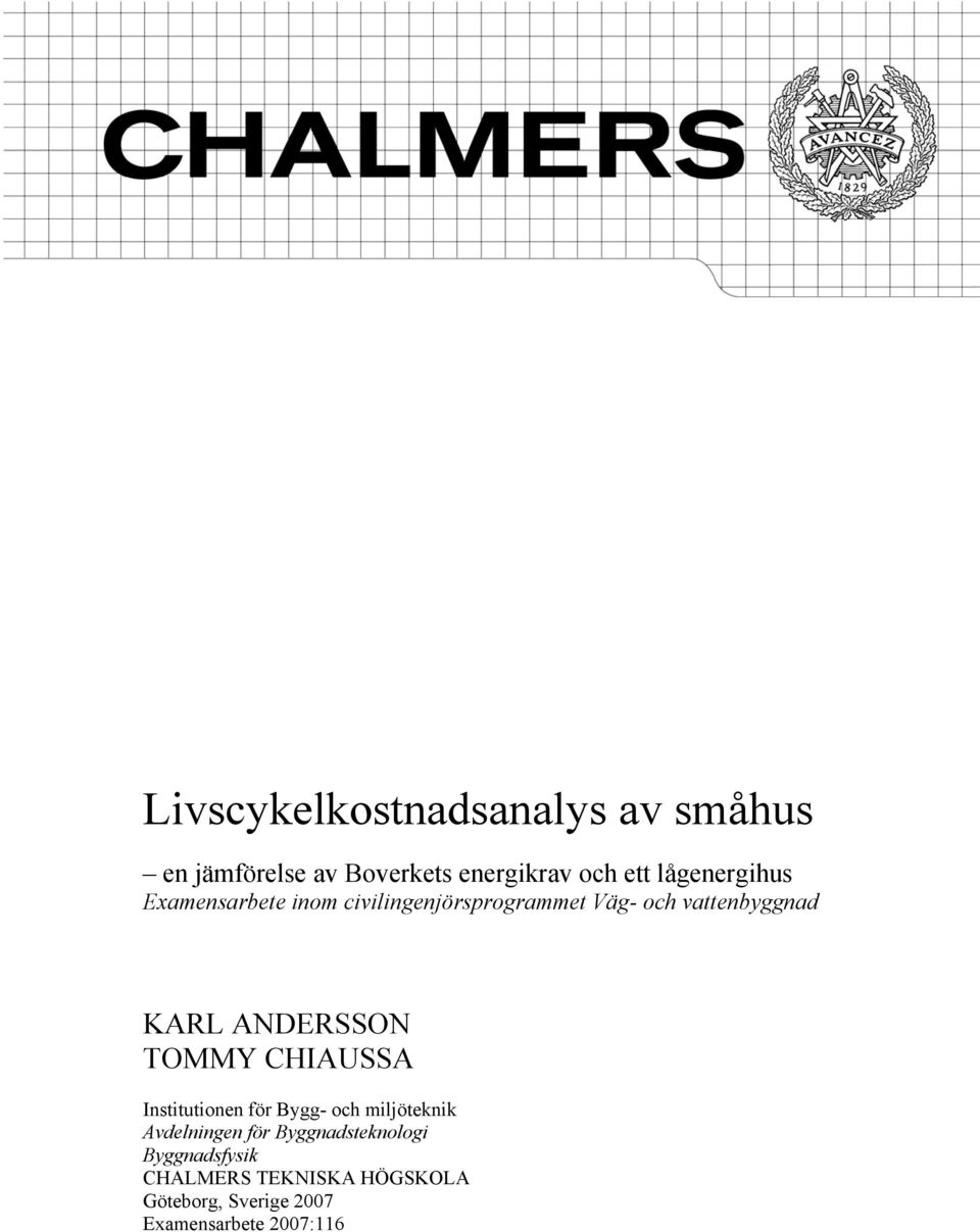 ANDERSSON TOMMY CHIAUSSA Institutionen för Bygg- och miljöteknik Avdelningen för