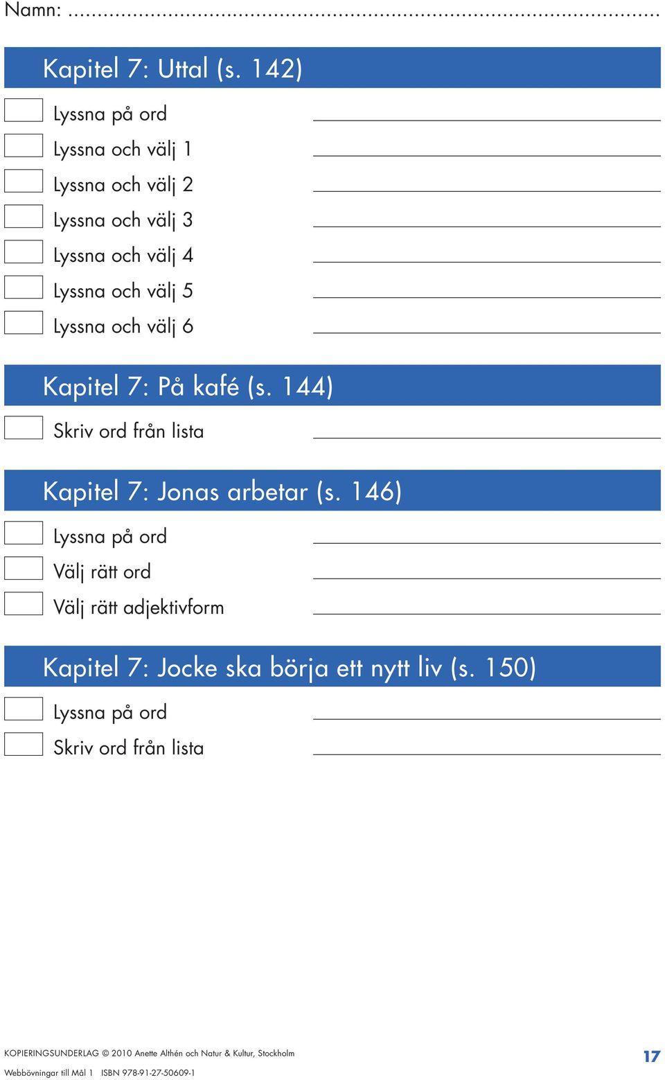 välj 6 Kapitel 7: På kafé (s.