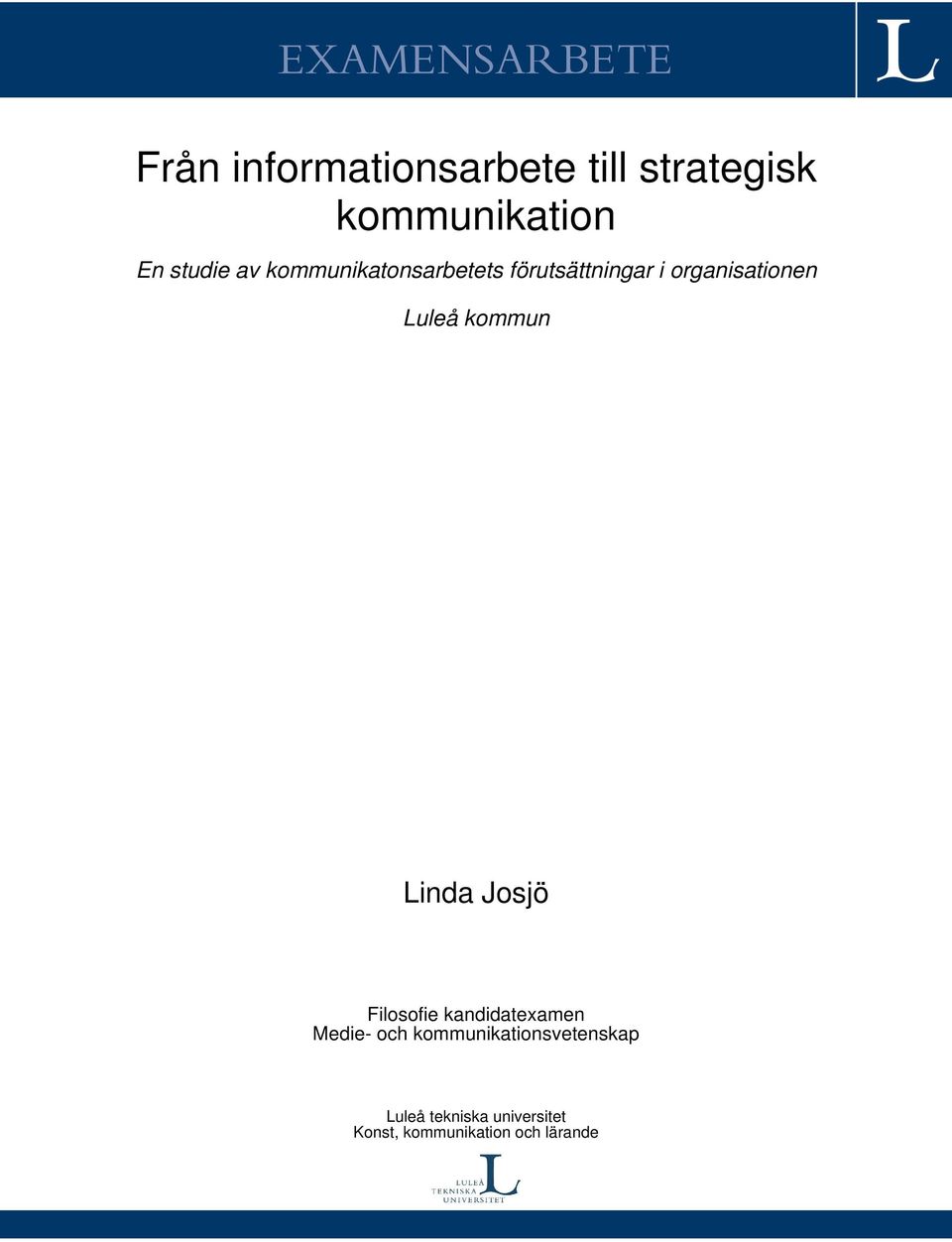 Luleå kommun Linda Josjö Filosofie kandidatexamen Medie- och