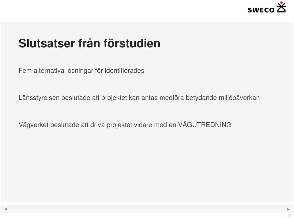 projektet kan antas medföra betydande miljöpåverkan