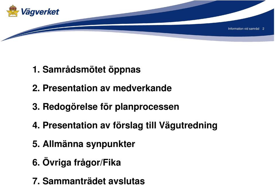 Redogörelse för planprocessen 4.