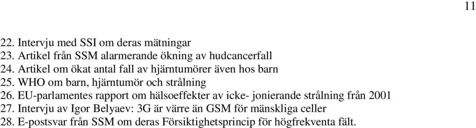 EU-parlamentes rapport om hälsoeffekter av icke- jonierande strålning från 2001 27.