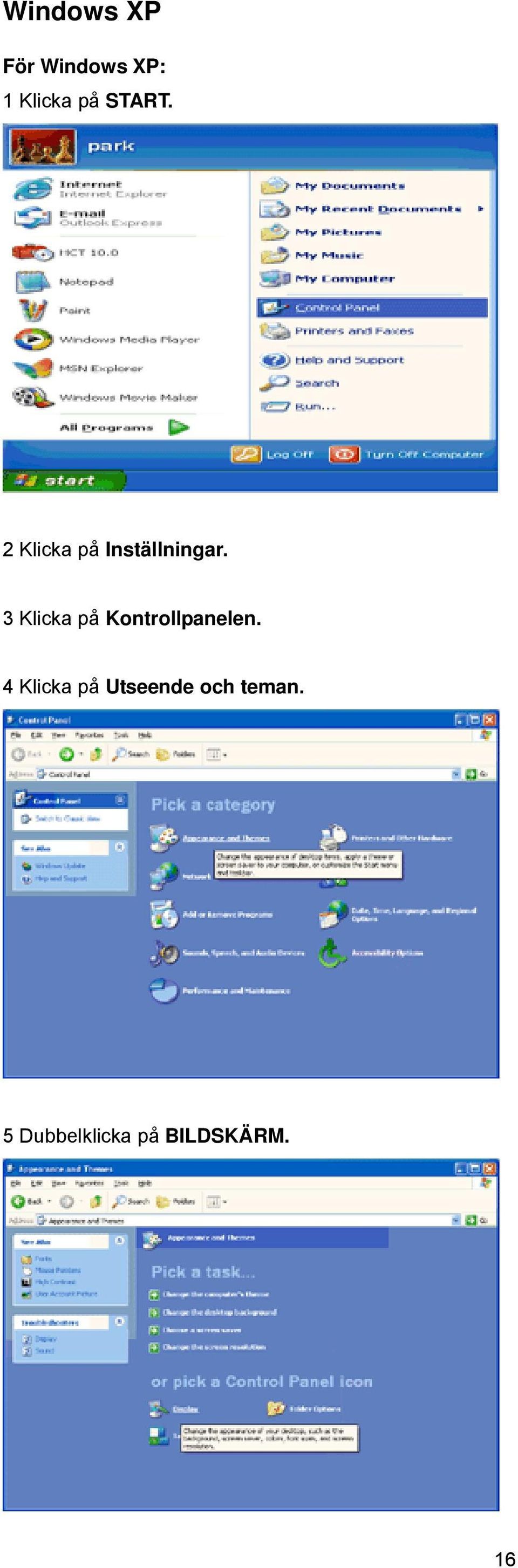 3 Klicka på Kontrollpanelen.