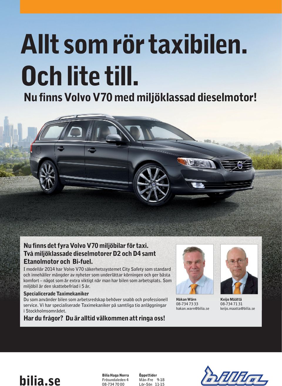 I modellår 2014 har Volvo V70 säkerhetssystemet City Safety som standard och innehåller mängder av nyheter som underlättar körningen och ger bästa komfort något som är extra viktigt när man har bilen