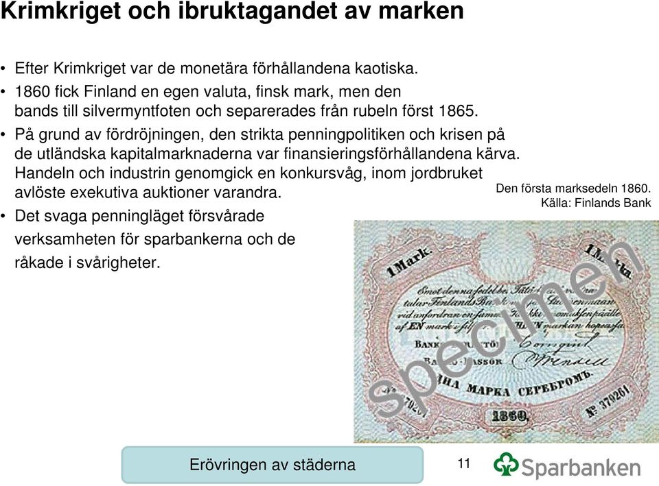 På grund av fördröjningen, den strikta penningpolitiken och krisen på de utländska kapitalmarknaderna var finansieringsförhållandena kärva.