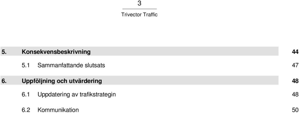 Uppföljning och utvärdering 48 6.