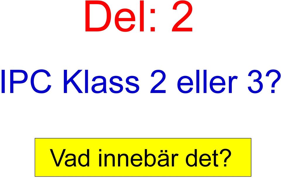 eller 3?