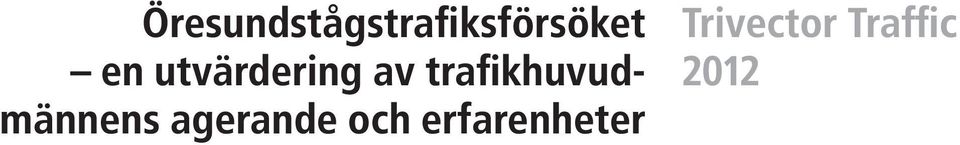 trafikhuvudmännens agerande