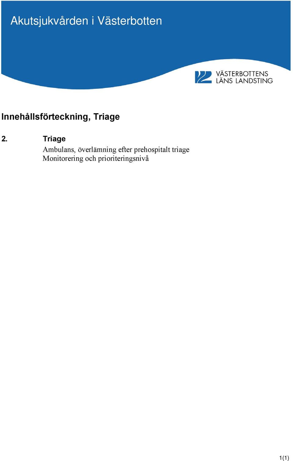 Triage Ambulans, överlämning efter